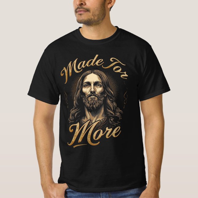 Made for More Gold Lettering Jesus Graphic T-Shirt (Front)