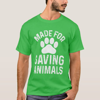 Made For Saving Animals family T-Shirt