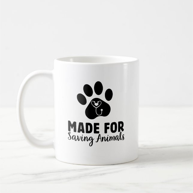 Made for saving animals pet paw Vet Tech Coffee Mug (Left)