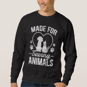 Made For Saving Animals Vet Student Vet Tech Veter Sweatshirt
