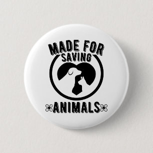Made For Saving Animals Vet Tech Veterinarian Vet Button