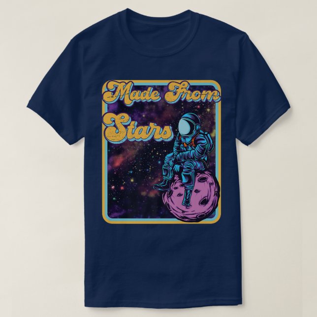 Made From Stars  Retro Astral Vibe Astronaut In Sp T-Shirt (Design Front)