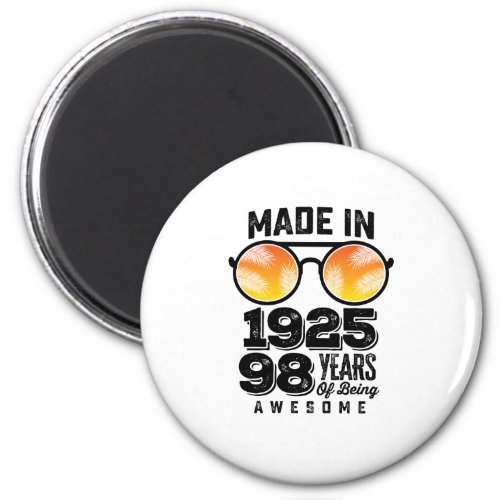 Made In 1925 98 Years Of Being Awesome Magnet