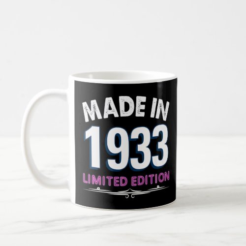 Made in 1933 Limited Edition 90 Years Old 1933 90 Coffee Mug