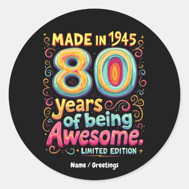  Made in 1945, 80 Years of Being Awesome  Classic Round Sticker (Front)