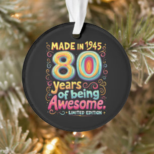  Made in 1945, 80 Years of Being Awesome  Ornament