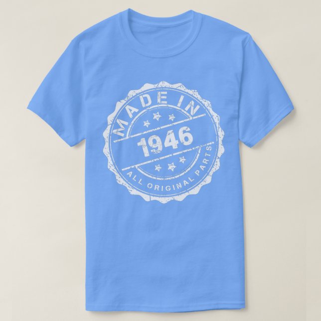 MADE IN 1946 ALL ORIGINAL PARTS T-Shirt (Design Front)