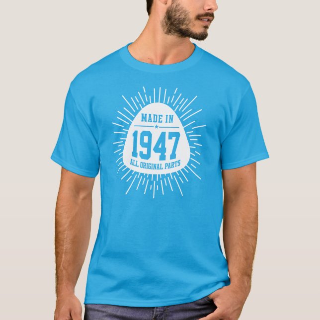 Made In 1947 All Original Parts T-Shirt (Front)