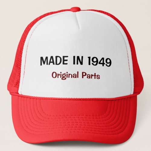 Made in 1949 Original Parts custom text design Trucker Hat