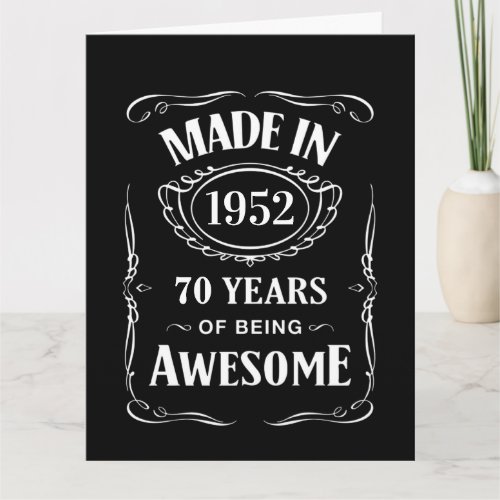 Made in 1952 70 years of being awesome 2022 bday card