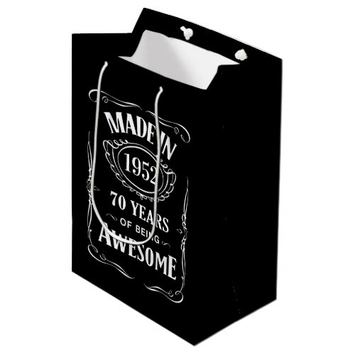 Made in 1952 70 years of being awesome 2022 bday medium gift bag