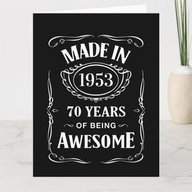 Made in 1953 70 years of being awesome 2023 bday card (Front)
