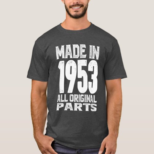 Made in 1953 All Original Parts T_Shirt