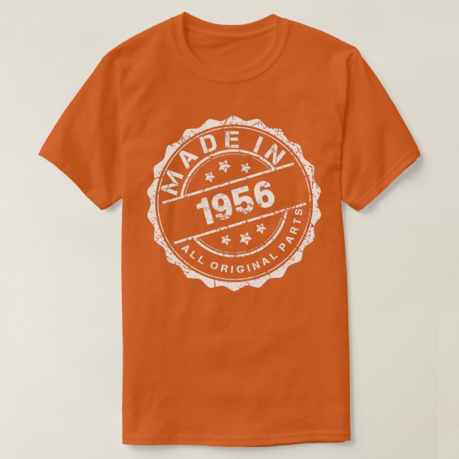 MADE IN 1956 ALL ORIGINAL PARTS T-Shirt (Design Front)