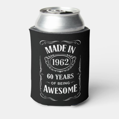 Made in 1962 60 years of being awesome 2022 bday can cooler