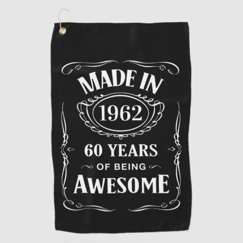 Made in 1962 60 years of being awesome 2022 bday golf towel
