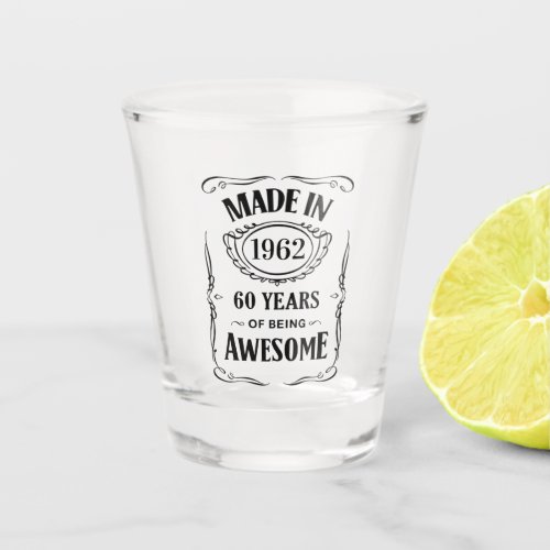 Made in 1962 60 years of being awesome 2022 bday shot glass