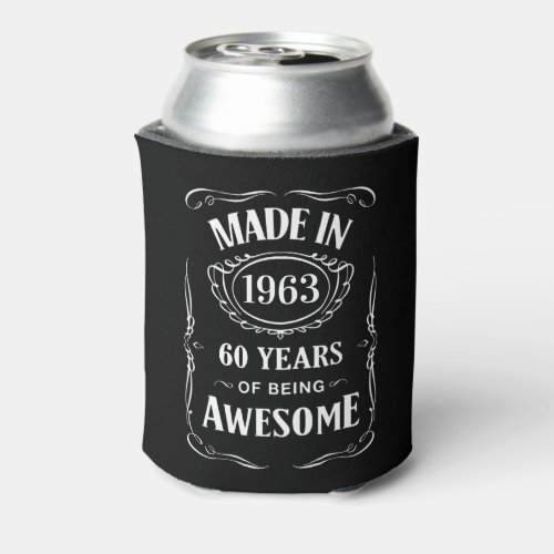 Made in 1963 60 years of being awesome 2023 bday can cooler