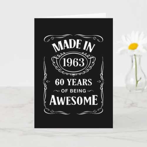 Made in 1963 60 years of being awesome 2023 bday card