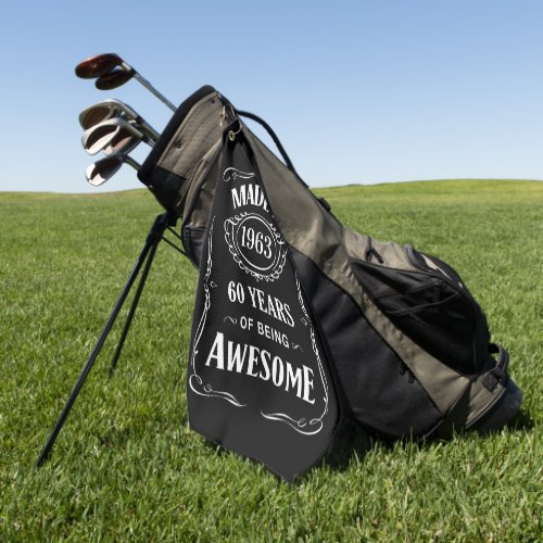 Made in 1963 60 years of being awesome 2023 bday golf towel