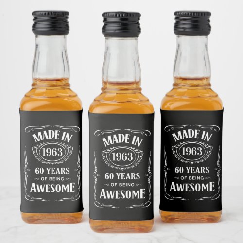 Made in 1963 60 years of being awesome 2023 bday liquor bottle label