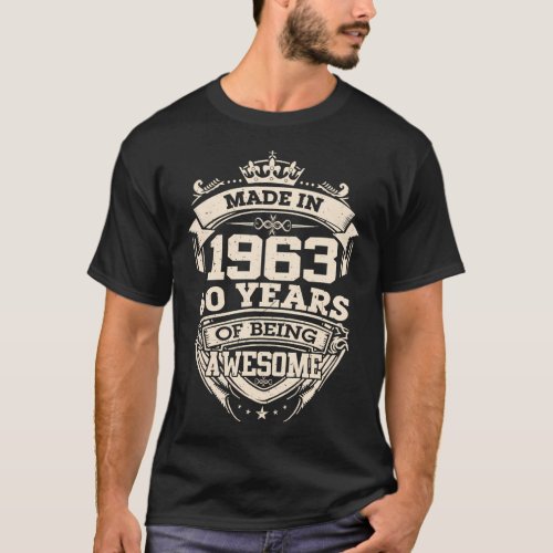 Made In 1963 60 Years Of Being Awesome T_Shirt