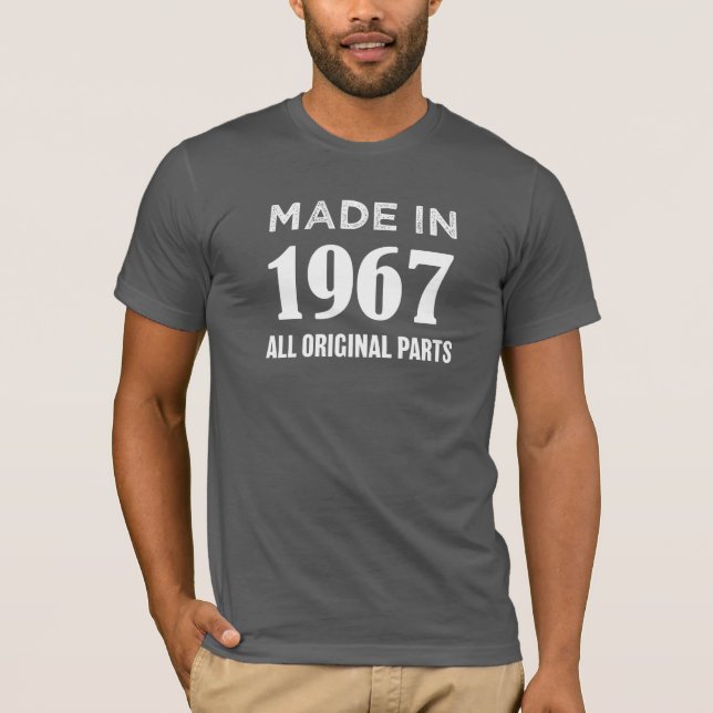 Made in 1967 All original parts 50th birthday tee (Front)