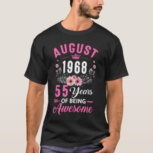 Made In 1968 55 Years Old August 55th Birthday Wom T_Shirt