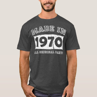Made In 1970 All Original 50th Birthday Gift T-Shirt