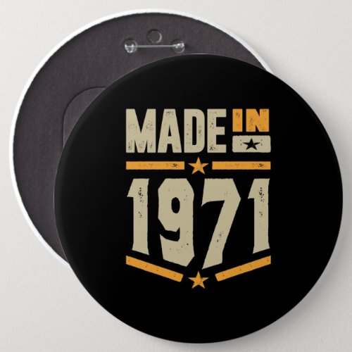 Made In 1971 Birthday Gift Button