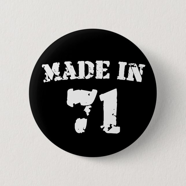 Made In 1971 Button (Front)