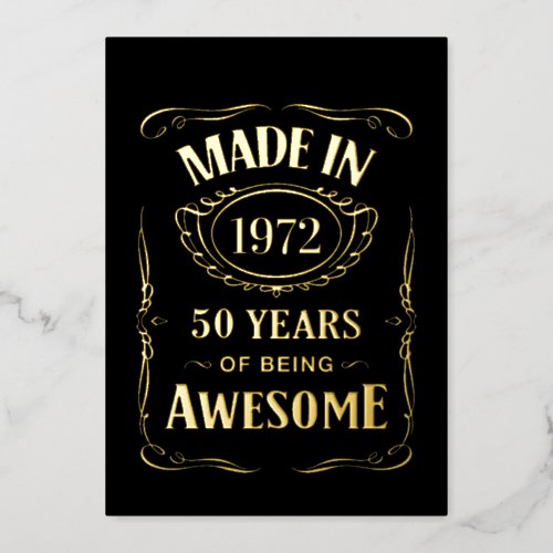Made in 1972 50 years of being awesome 2022 bday foil invitation