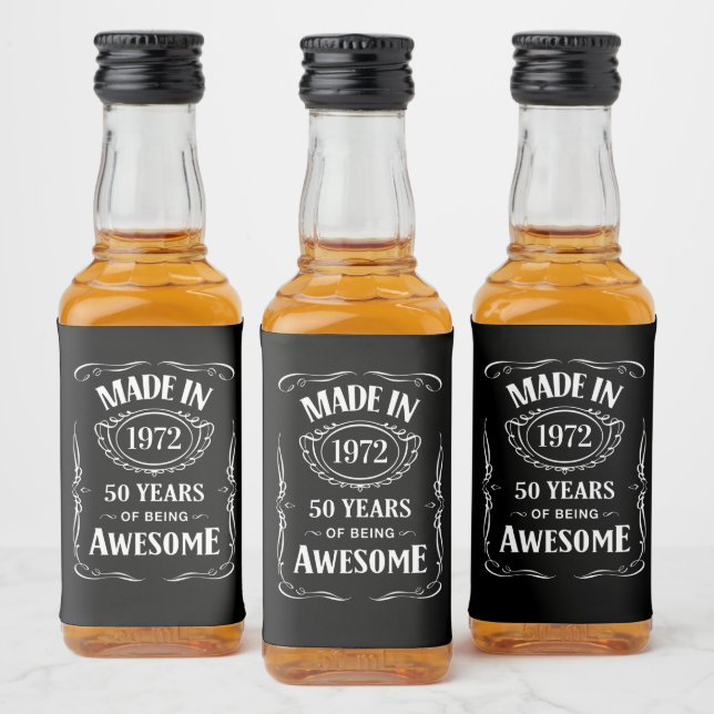 Made in 1972 50 years of being awesome 2022 bday liquor bottle label (Bottles)