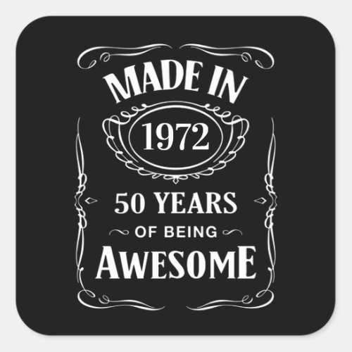 Made in 1972 50 years of being awesome 2022 bday square sticker