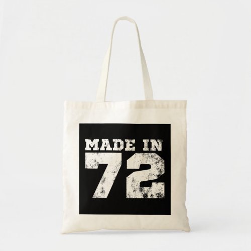 Made in 1972 52nd Birthday  Tote Bag