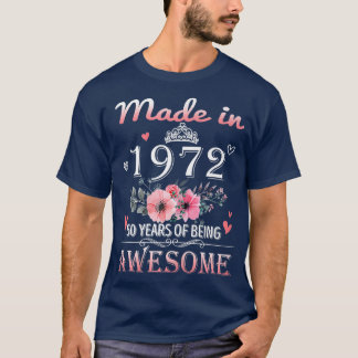 Made In 1972 Floral 50 Year Old 50th Birthday Gift T-Shirt