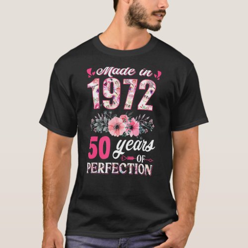 Made In 1972 Floral 50 Year Old 50th Birthday  Wom T_Shirt