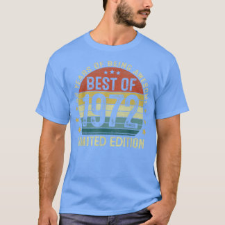 Made In 1972 Limited Edition 50 Year Old Gifts 50t T-Shirt
