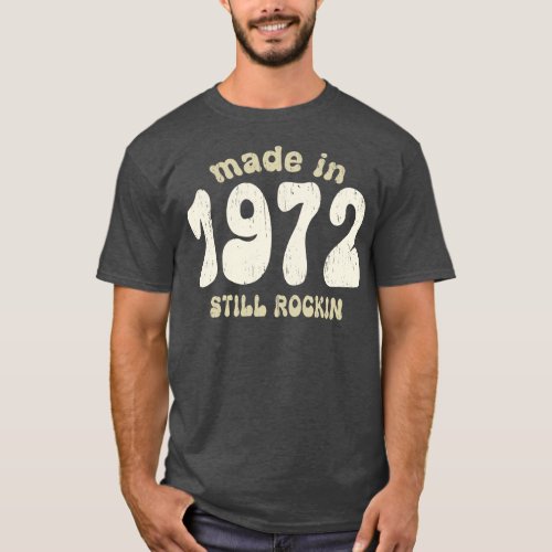 Made in 1972 still rocking vintage numbers 1 T_Shirt