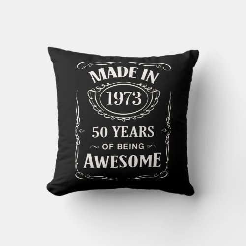 Made in 1973 50 years of being awesome 2023 bday throw pillow