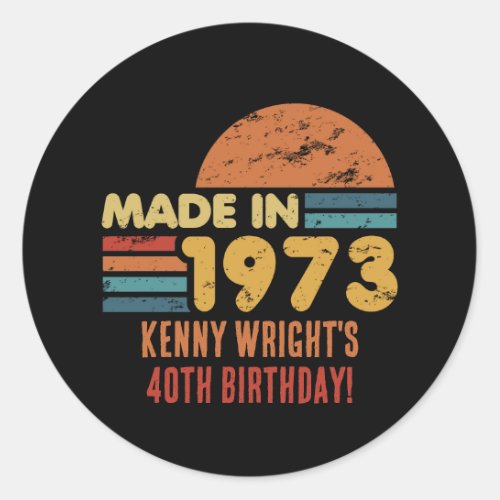 Made In 1973 50th Birthday Classic Round Sticker
