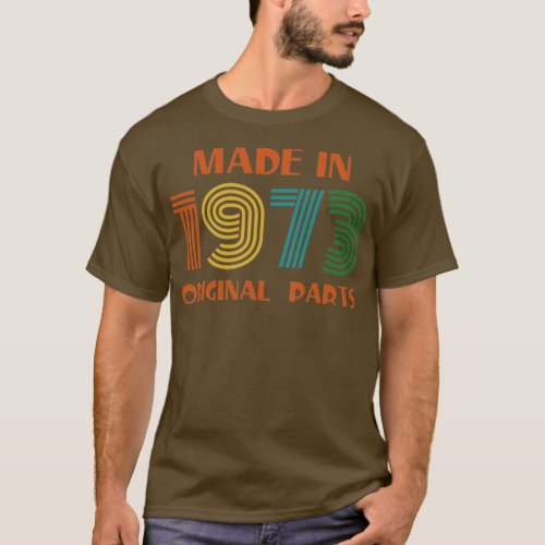 Made in 1973 All Original Parts  2  T_Shirt