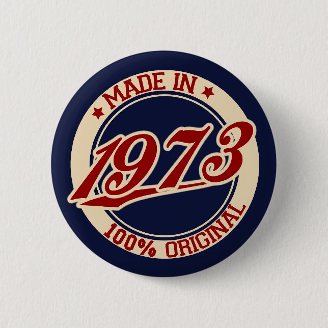 Made In 1973 Pinback Button (Front)