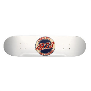 Made In 1973 Skateboard Deck