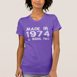 MADE in 1974 All ORIGINAL Parts Tee