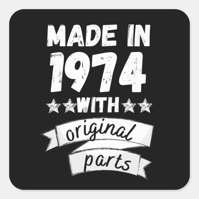 made in 1974 with original parts, square sticker (Front)