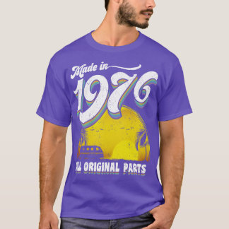Made in 1976 All Original Parts 1 T-Shirt