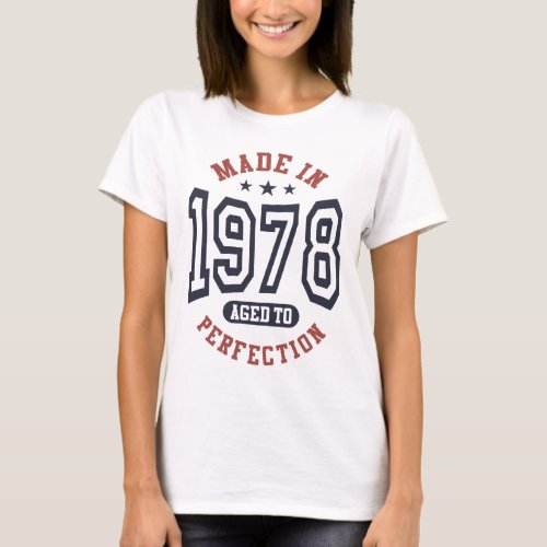 Made In 1978 Aged To Perfection Birthday Gift T_Shirt