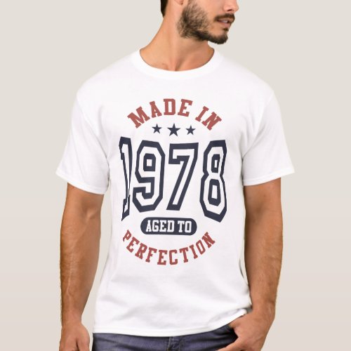 Made In 1978 Aged To Perfection Birthday Gift T_Shirt