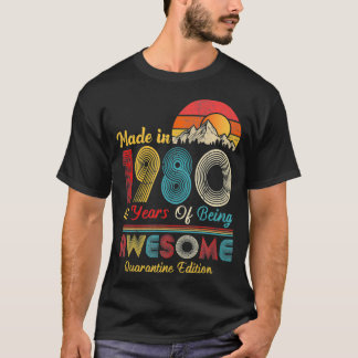 Made In 1980 41st Birthday Quarantine Gift 41 Year T-Shirt